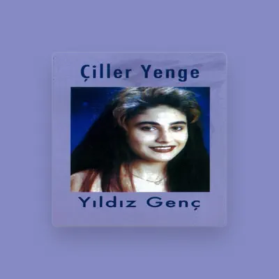 Listen to Yıldız Genç, watch music videos, read bio, see tour dates & more!