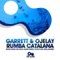 Rumba Catalana (Souljackerz Eivissa Remix) - Garrett lyrics