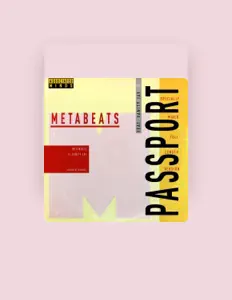 Metabeatsを聴いたり、ミュージックビデオを鑑賞したり、経歴やツアー日程などを確認したりしましょう！