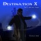 Let Me Go (feat. Jen) - Destination X lyrics
