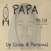 Up Close & Personal - Papa