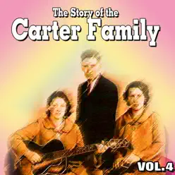 The Story of the Carter Family Vol.4 - The Carter Family