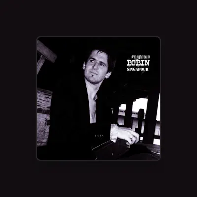 Listen to Frédéric Bobin, watch music videos, read bio, see tour dates & more!