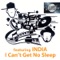 I Can't Get No Sleep - Masters At Work & India lyrics