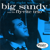 Fly Right With... - Big Sandy & The Fly-Rite Trio