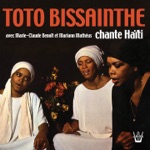 Toto Bissainthe - Dey (feat. Marie-Claude Benoît & Mariann Mathéus)