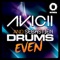 Even (Angger Dimas Remix) - Sebastien Drums & Avicii lyrics