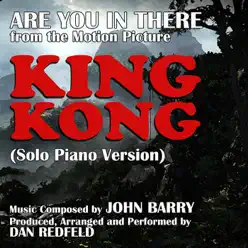 Are You in There? (From "King Kong") [Solo Piano Version] - Single - John Barry