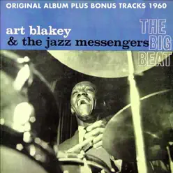 The Big Beat (Original Album Plus Bonus Tracks 1960) - Art Blakey The Big Beat (Original Album Plus Bonus Tracks 1960) - Art Blakey