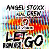 Let Go (Remixes) [feat. Drew] - Single