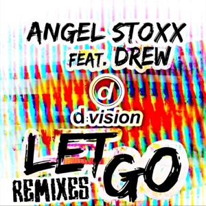 Let Go (Remixes) [feat. Drew] - Single