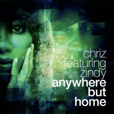 Anywhere But Home (feat. Zindy) [Remixes] - EP