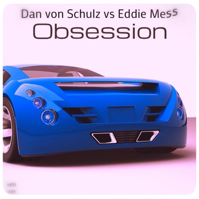 Obsession (Dan von Schulz vs. Eddie Mess) - Single