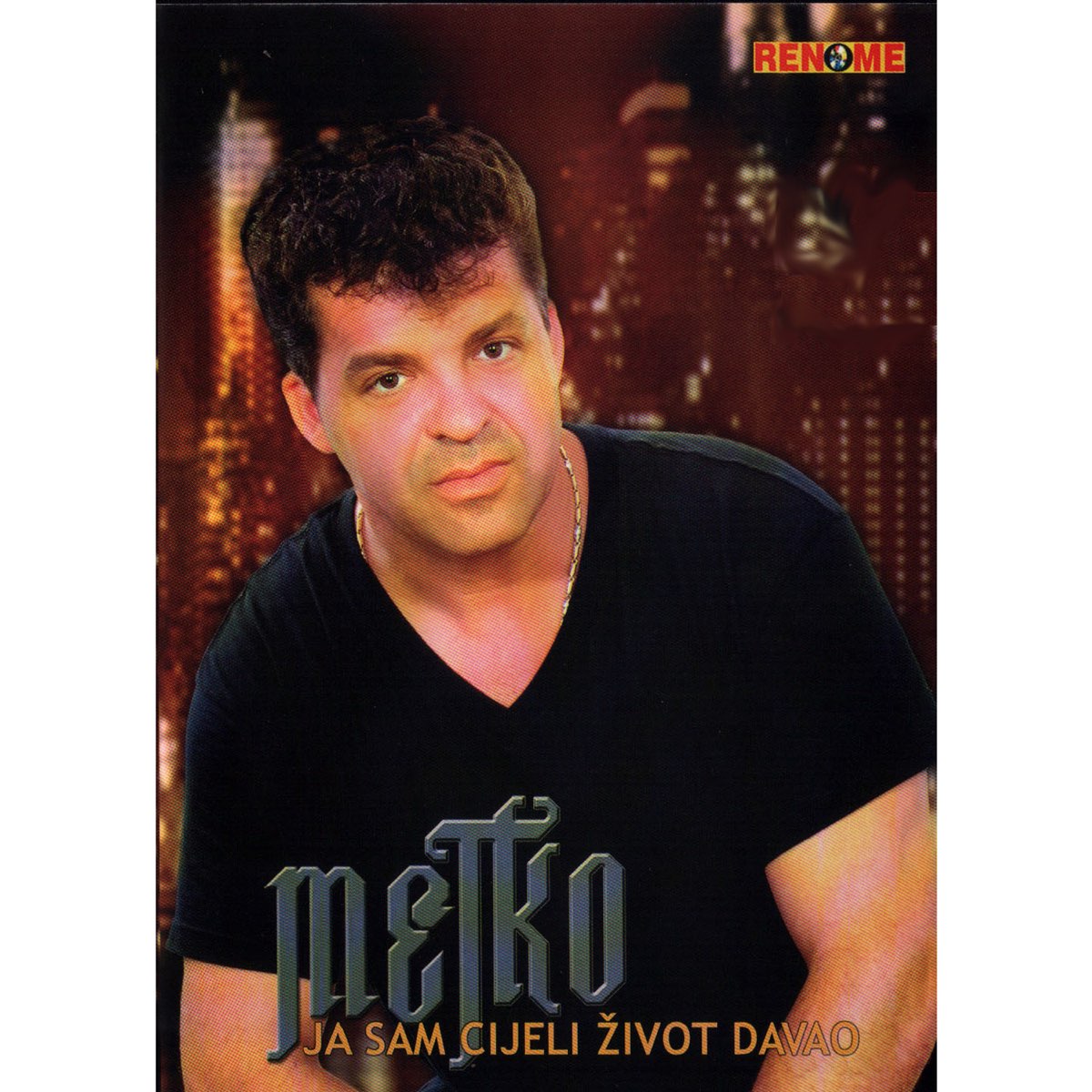 Ja Sam Cijeli Zivot Davao (Serbian Music) - Album by Metko - Apple Music
