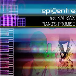 Piano's Promise (feat. Kat Sax) - Single - Epicentre Piano's Promise (feat. Kat Sax) - Single - Epicentre