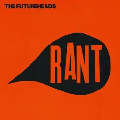 Rant - The Futureheads