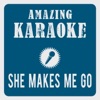 She Makes Me Go (Radio Edit) [Karaoke Version] [Originally Performed By Arash & Sean Paul]