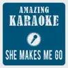 She Makes Me Go
