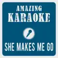 She Makes Me Go