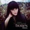 Bones (Reflex Remix Radio Edit) - Ginny Blackmore lyrics