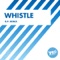 Whistle - MC Joe & The Vanillas lyrics