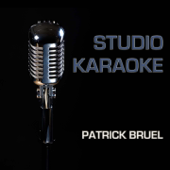 J'te l'dis quand même (Karaoke Version) [Originally Performed By Patrick Bruel]