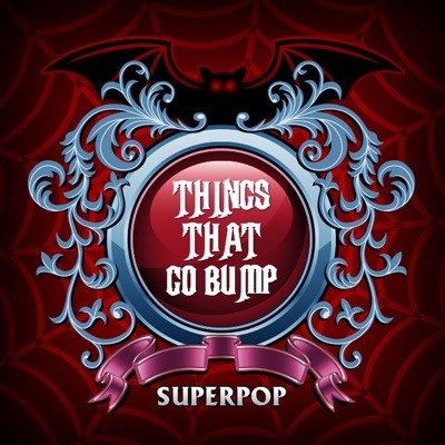Superpop (Things That Go Bump)