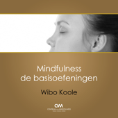 Mindfulness Meditatie - Serie 1 - Basisoefeningen - Wibo Koole