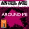 Around Me - Angel Ace lyrics