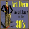 Art Decó Vocal Jazz Oh the 30's artwork