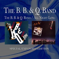 The B. B. & Q. Band / All Night Long (Special Expanded Edition) [Remastered] - The B. B. & Q. Band