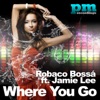 Where You Go (feat. Jamie Lee) - EP