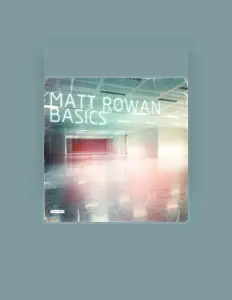 收听 Matt Rowan、观看音乐视频、阅读小传、查看巡演日期等 ！