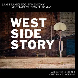 West Side Story, Act I: Jet Song by San Francisco Symphony, Michael Tilson Thomas, San Francisco Symphony Chorus, Kevin Vortmann, Justin Keyes, Zachary Ford, Chris Meissner, Louis Pardo & David Michael Laffey song reviws