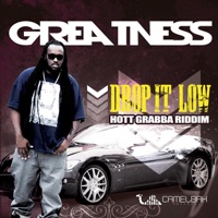 Drop It Low (Hott Grabba Riddim) - Single - Greatness