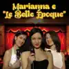 Marianna e Le Belle Époque - Canzone da due soldi / Un bacio a mezzanotte
