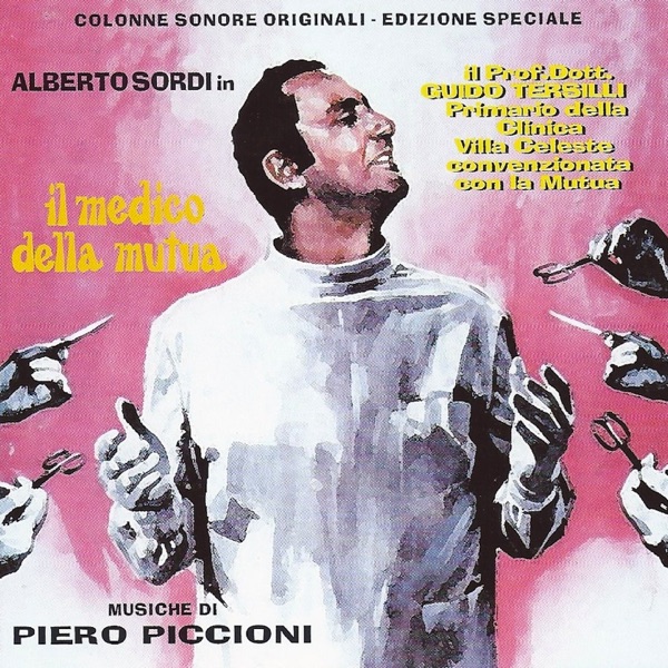 Il medico della Mutua: Il Prof. Dott. Guido Tersilli primario della clinica Villa Celeste convenzionata con la Mutua (Original Motion Picture Soundtracks)