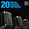 20 Vocal Trance Anthems - 2012 Summer Edition, 2012