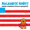 Rockabye Baby!