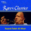 Rare & Classics - Nusrat Fateh Ali Khan - Nusrat Fateh Ali Khan
