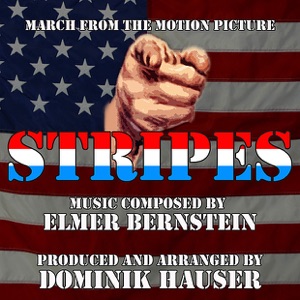 Stripes: March from the Motion Picture (Single) (Elmer Bernstein)