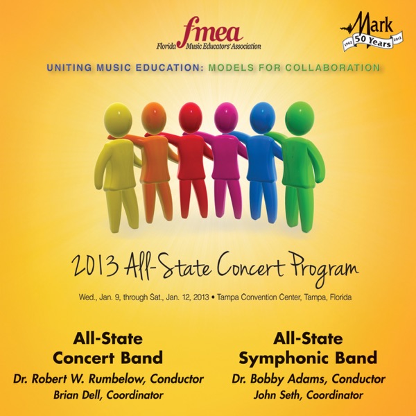 2013 Florida Music Educators Association (FMEA): All-State Concert Band & All-State Symphonic Band