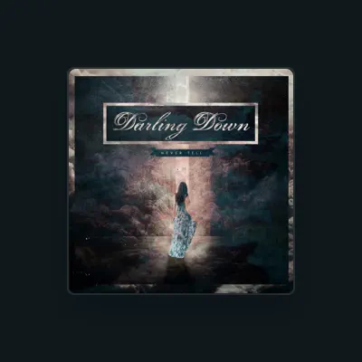 Listen to Darling Down, watch music videos, read bio, see tour dates & more!