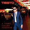 A Town Called Paradise (deluxe Version) - Tiƫsto
