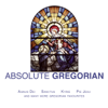 Absolute Gregorian - The Brotherhood Of St.Gregory & Sisters Of Mercy
