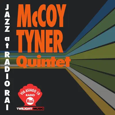 Jazz At Radio Rai: McCoy Tyner Quartet Live (Via Asiago 10) - McCoy Tyner Jazz At Radio Rai: McCoy Tyner Quartet Live (Via Asiago 10) - McCoy Tyner