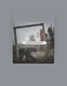 Listen to Concealed, watch music videos, read bio, see tour dates & more!