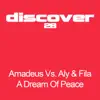Amadeus Vs. Aly & Fila - A Dream of Peace (Original Mix)