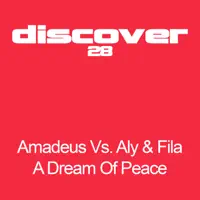 A Dream of Peace (Original Mix) — Amadeus Vs. Aly & Fila