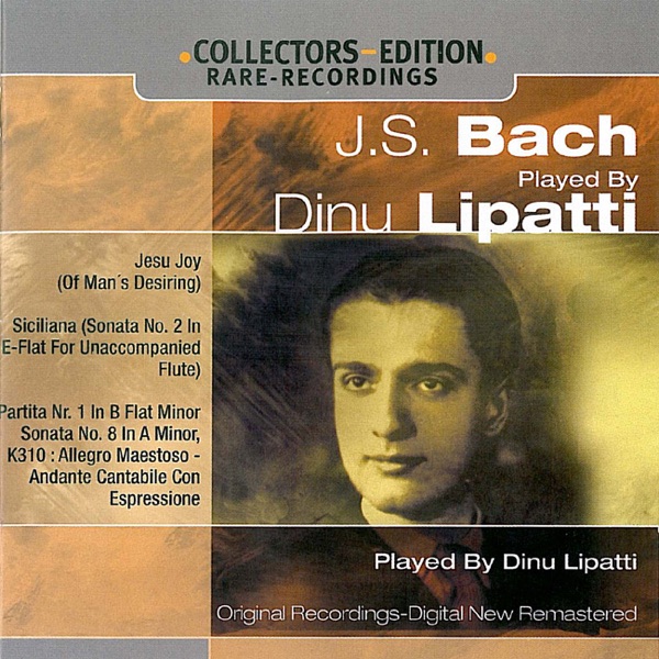 J.S. Bach Played By Dinu Lipatti